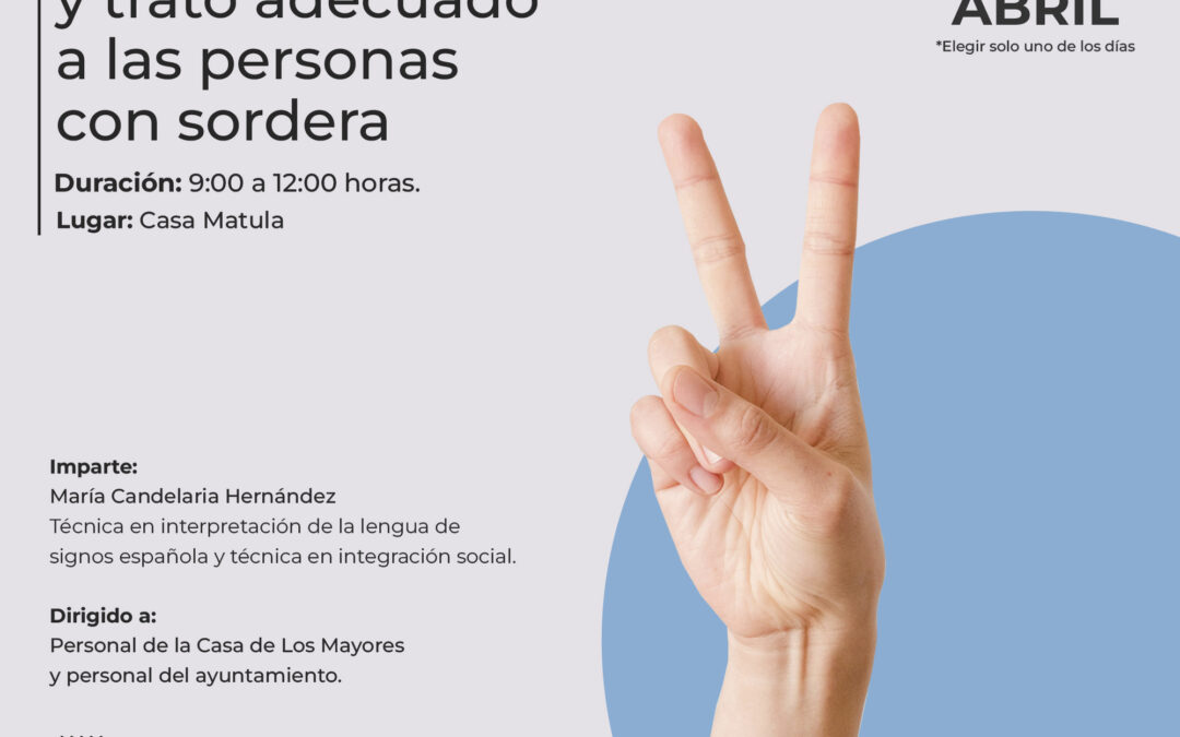 El Ayuntamiento de Buenavista del Norte acoge la formación ‘Taller de lengua de signos española y trato adecuado a las personas con sordera’